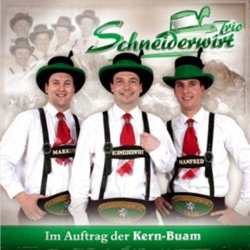 Schneiderwirt Trio - Im Auftrag der Kern-Buam