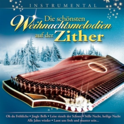 Michael Bissinger - Die Schönsten Weihnachtsmelodien Auf Der Zither