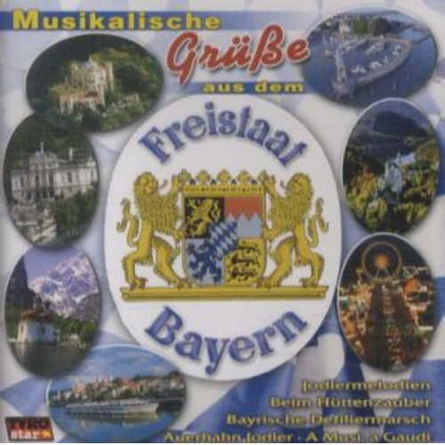 Various - Musikalische Grüße Aus Dem Freistaat Bayern