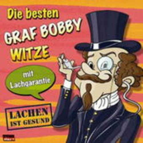 Die besten Graf Bobby Witze