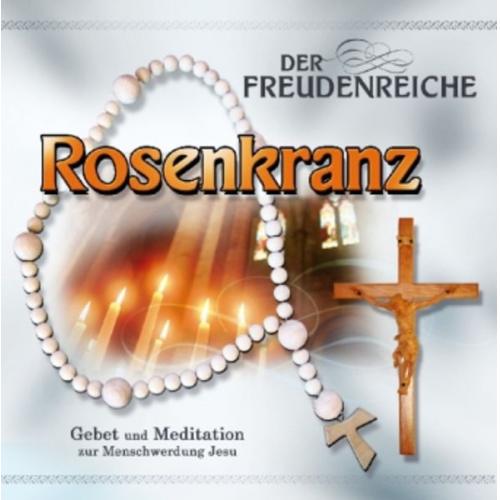 Der freudenreiche Rosenkranz