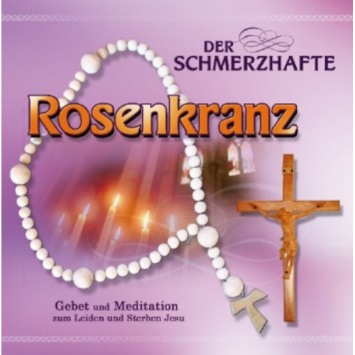 Der schmerzhafte Rosenkranz