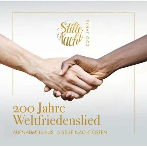 Stille Nacht - 200 Jahre Weltfriedenslied