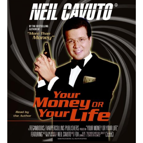 Neil Cavuto - Your Money or Your Life