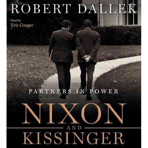 Robert Dallek - Nixon and Kissinger CD