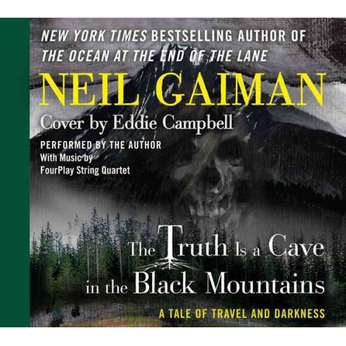 Neil Gaiman Eddie Campbell - The Truth Is a Cave in the Black Mountains