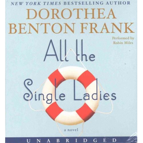 Dorothea Benton Frank - All the Single Ladies