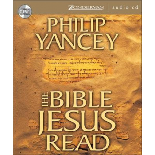 Philip Yancey - The Bible Jesus Read