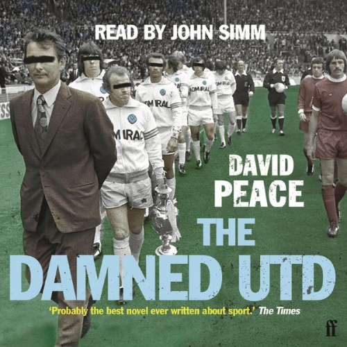 David Peace - The Damned Utd