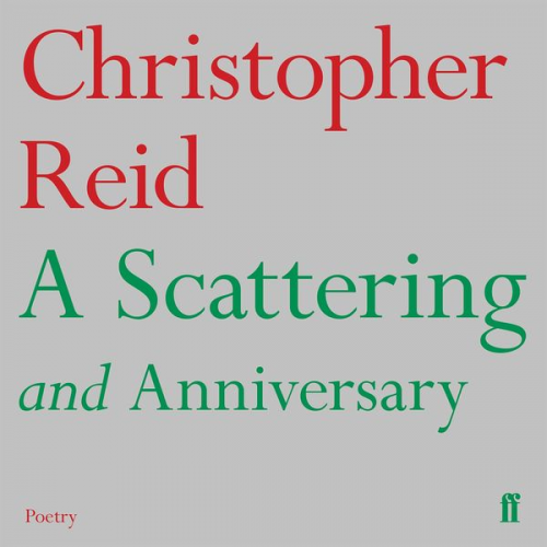 Christopher Reid - A Scattering and Anniversary