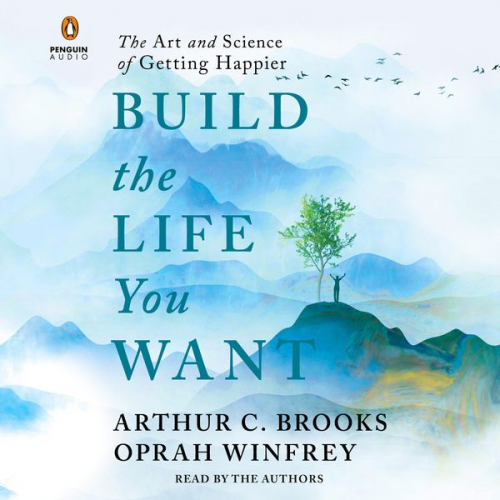 Arthur C. Brooks Oprah Winfrey - Build the Life You Want