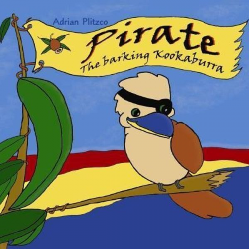 Adrian Plitzco - Pirate, the Barking Kookaburra