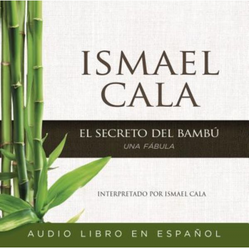 Ismael Cala - El Secreto del Bambú