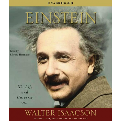 Walter Isaacson - Einstein: His Life and Universe