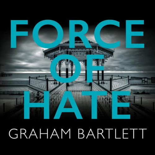 Graham Bartlett - Force of Hate