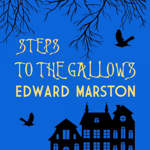 Edward Marston - Steps To The Gallows