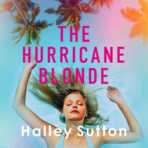 Halley Sutton - The Hurricane Blonde