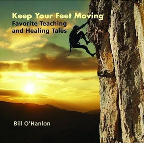 Bill O'Hanlon - Keep Your Feet Moving