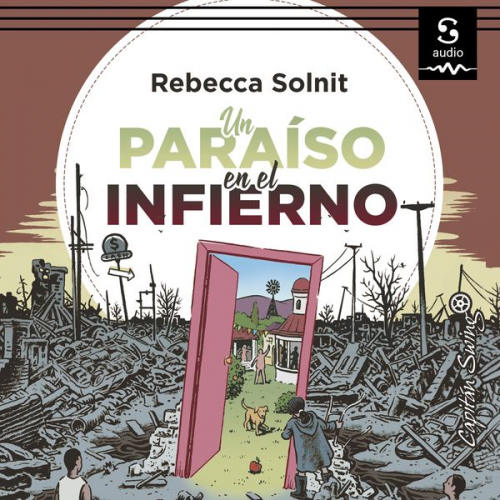 Rebecca Solnit - Un paraíso en el infierno