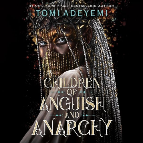 Tomi Adeyemi - Children of Anguish and Anarchy