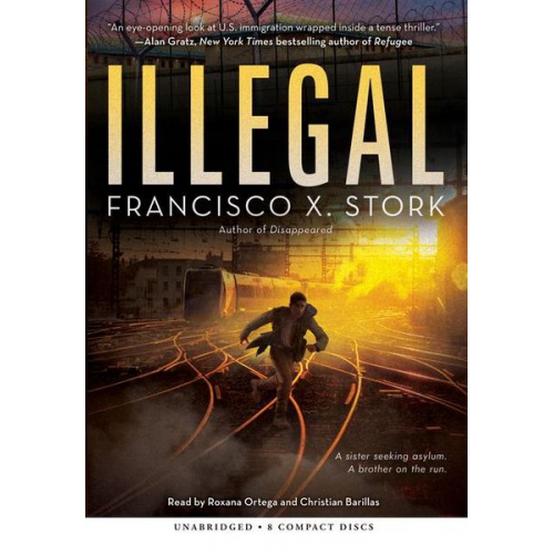 Francisco X. Stork - Illegal: A Disappeared Novel