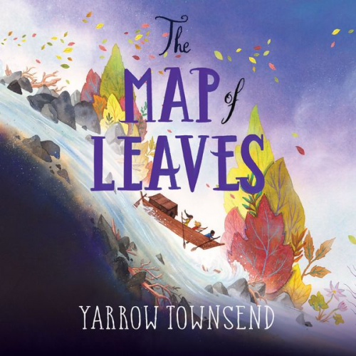 Yarrow Townsend - The Map of Leaves