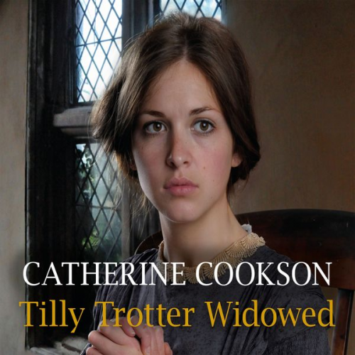 Catherine Cookson - Tilly Trotter Widowed