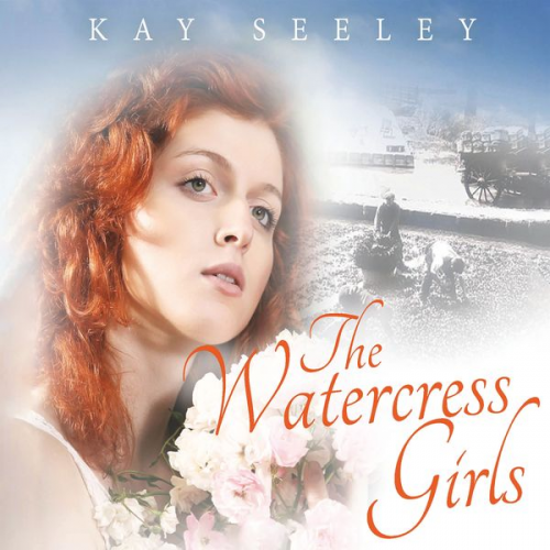 Kay Seeley - Watercress Girls, The