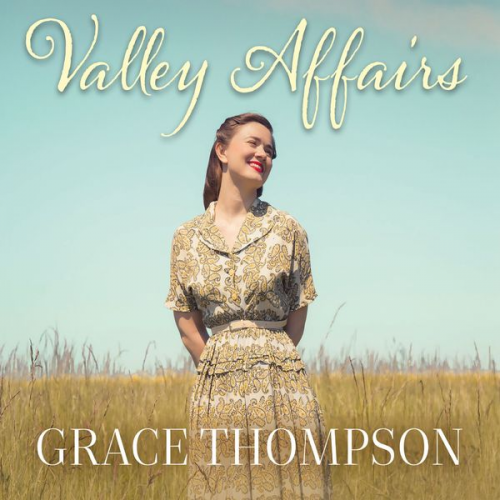 Grace Thompson - Valley Affairs