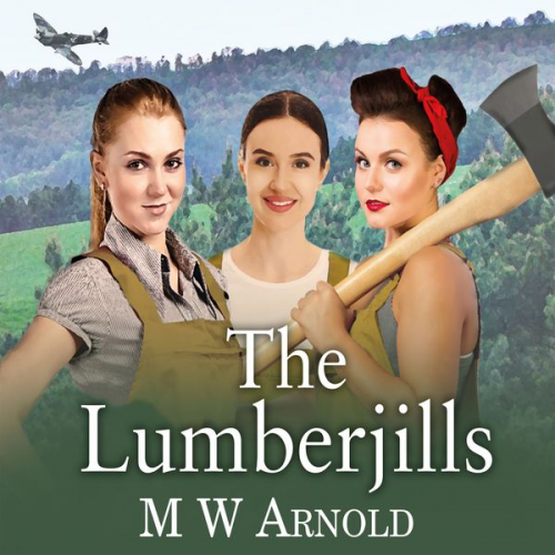 M.W. Arnold - The Lumberjills