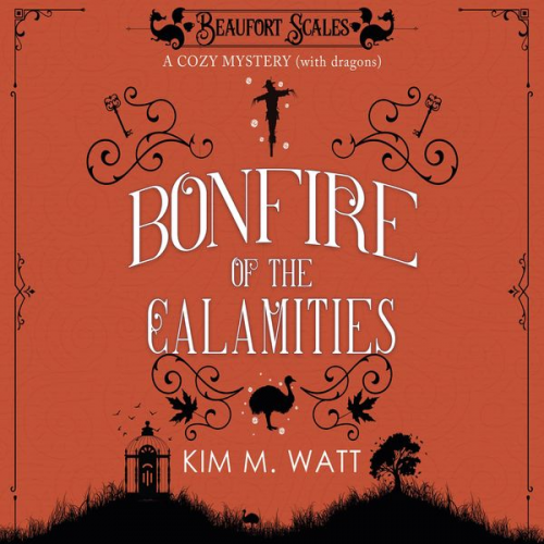 Kim M. Watt - Bonfire of the Calamities