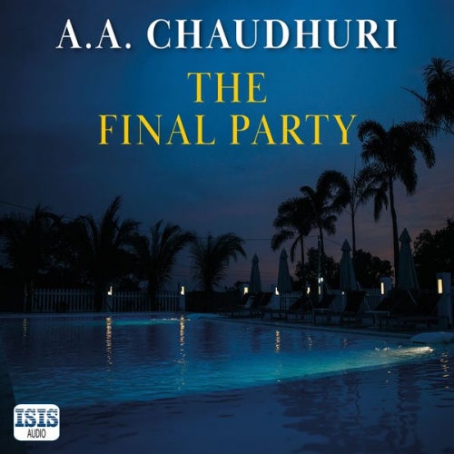 A.A. Chaudhuri - The Final Party