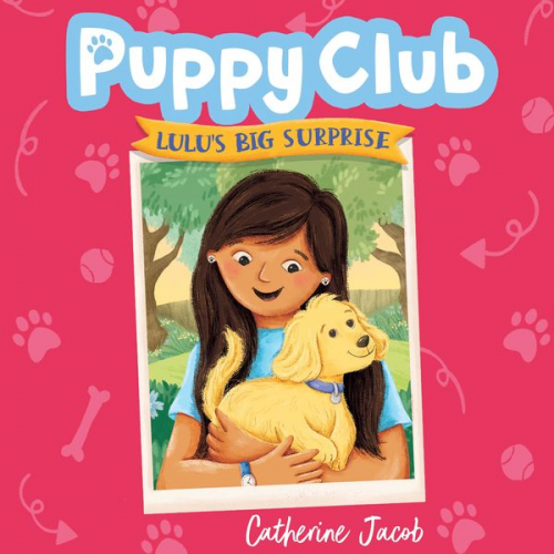 Catherine Jacob - Puppy Club: Lulu's Big Surprise