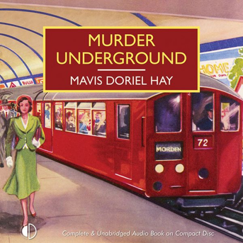 Mavis Doriel Hay - Murder Underground