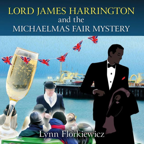 Lynn Florkiewicz - Lord James Harrington and the Michaelmas Fair Mystery