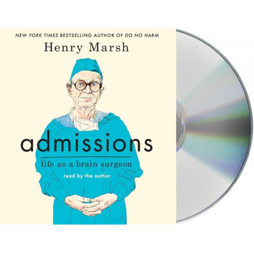 Henry Marsh - Admissions: Life as a Brain Surgeon