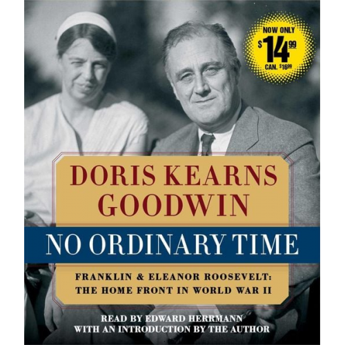 Doris Kearns Goodwin - No Ordinary Time: Franklin and Eleanor Roosevelt, the Home Front in World War II