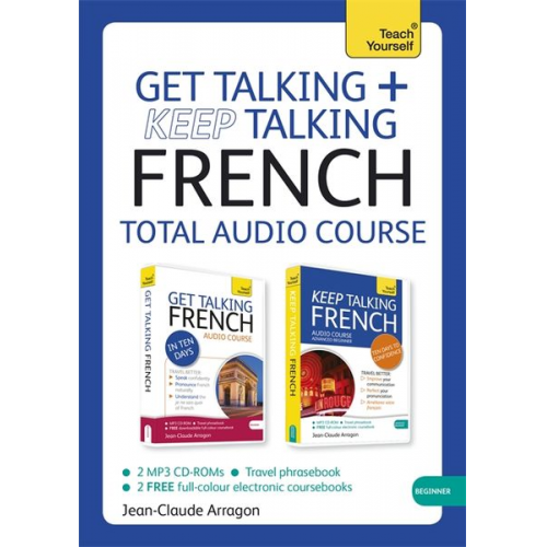 Jean-Claude Arragon - Get Talking and Keep Talking French Total Audio Course