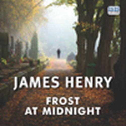 James Henry - Frost at Midnight