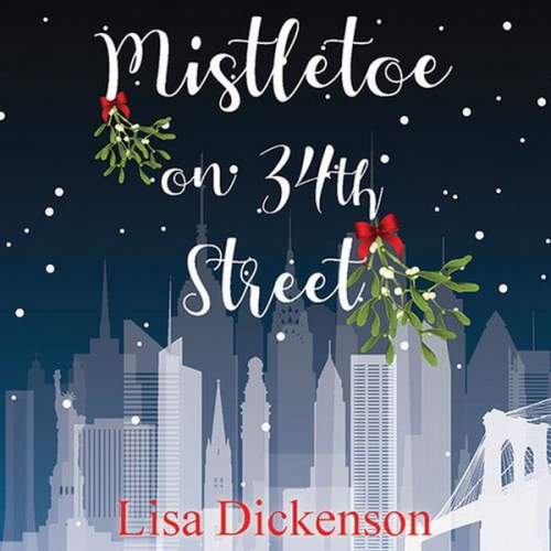 Lisa Dickenson - Mistletoe on 34th Street