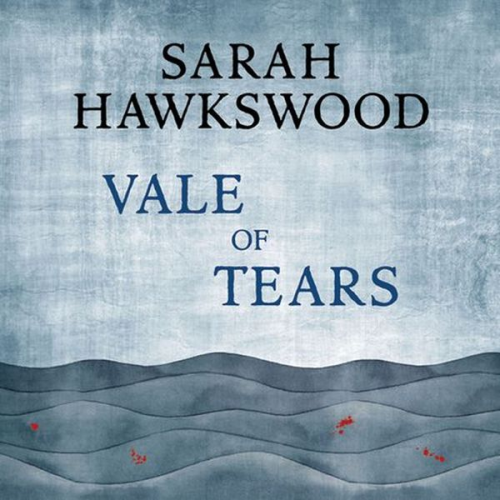 Sarah Hawkswood - Vale of Tears