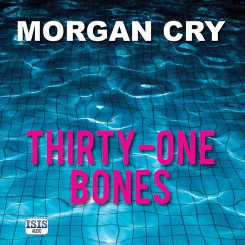 Morgan Cry - Thirty-One Bones