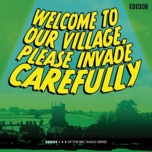 Eddie Robson - Welcome to Our Village Please Invade Carefully: Series 1 & 2