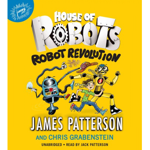 James Patterson - House of Robots: Robot Revolution