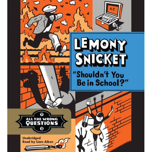 Lemony Snicket - Shouldn't You Be in School?