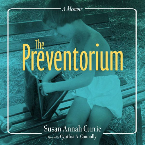 Susan Annah Currie - The Preventorium