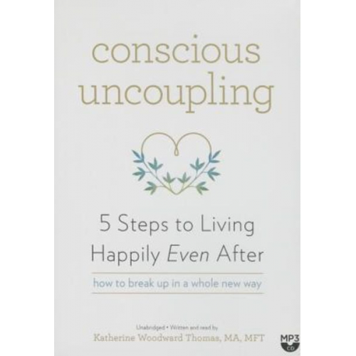 Conscious Uncoupling: 5 Steps to Living Happily Even After