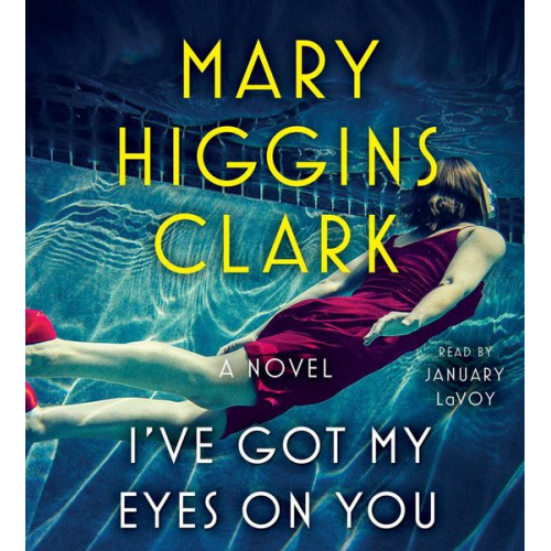 Mary Higgins Clark - I've Got My Eyes on You