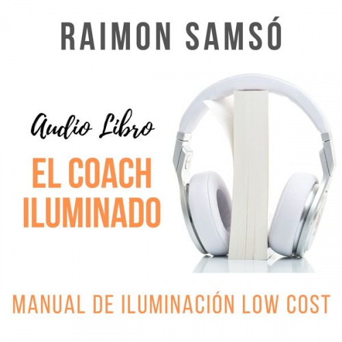 Raimon Samsó - El Coach Iluminado