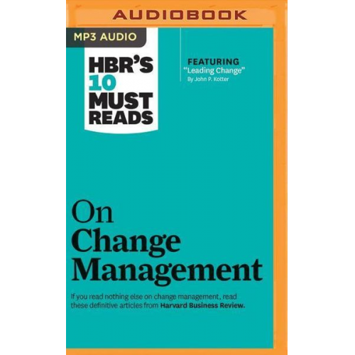 Harvard Business Review John P. Kotter Renee Mauborgne - Hbrs 10 Must Reads On Change M